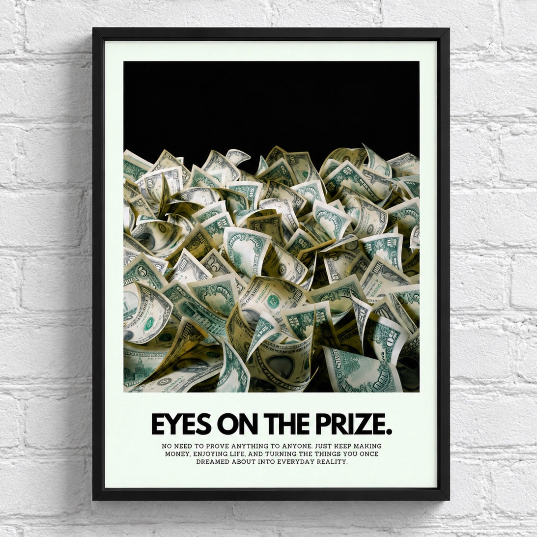 EYES ON THE PRIZE – MONEY MOTIVATIONAL POSTER FRAMED (42x30CM)