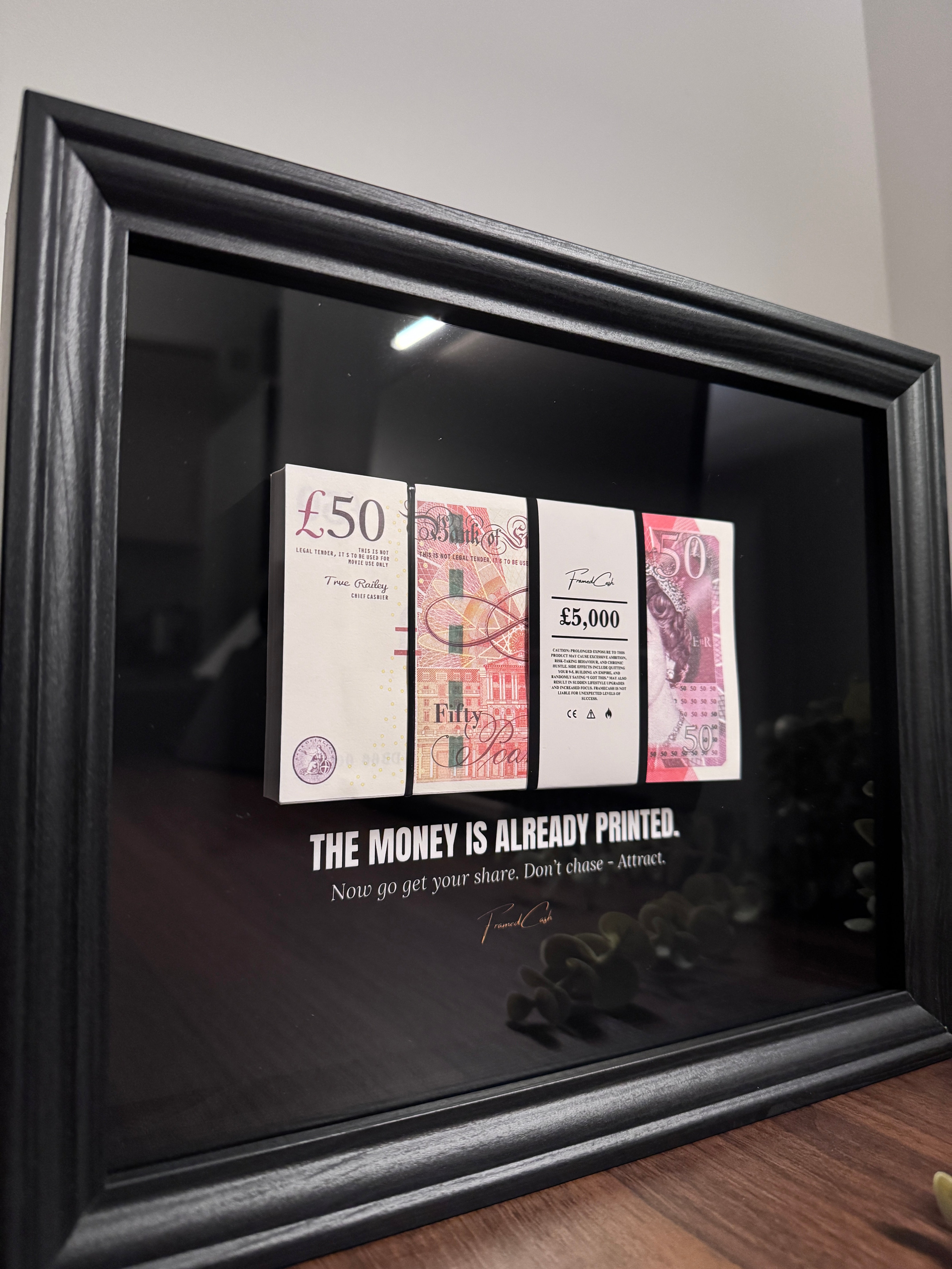 The Money Is Already Printed Frame - GBP Edition