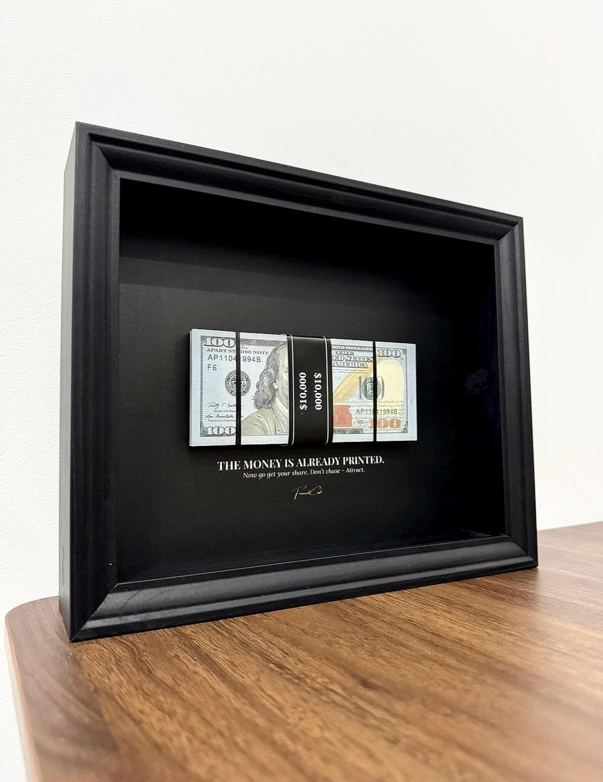 The Money Is Already Printed Frame - USD Edition