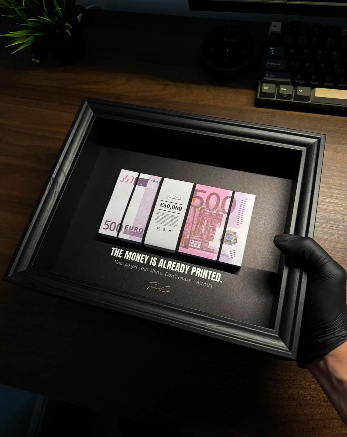 The Money Is Already Printed Frame - EURO Edition