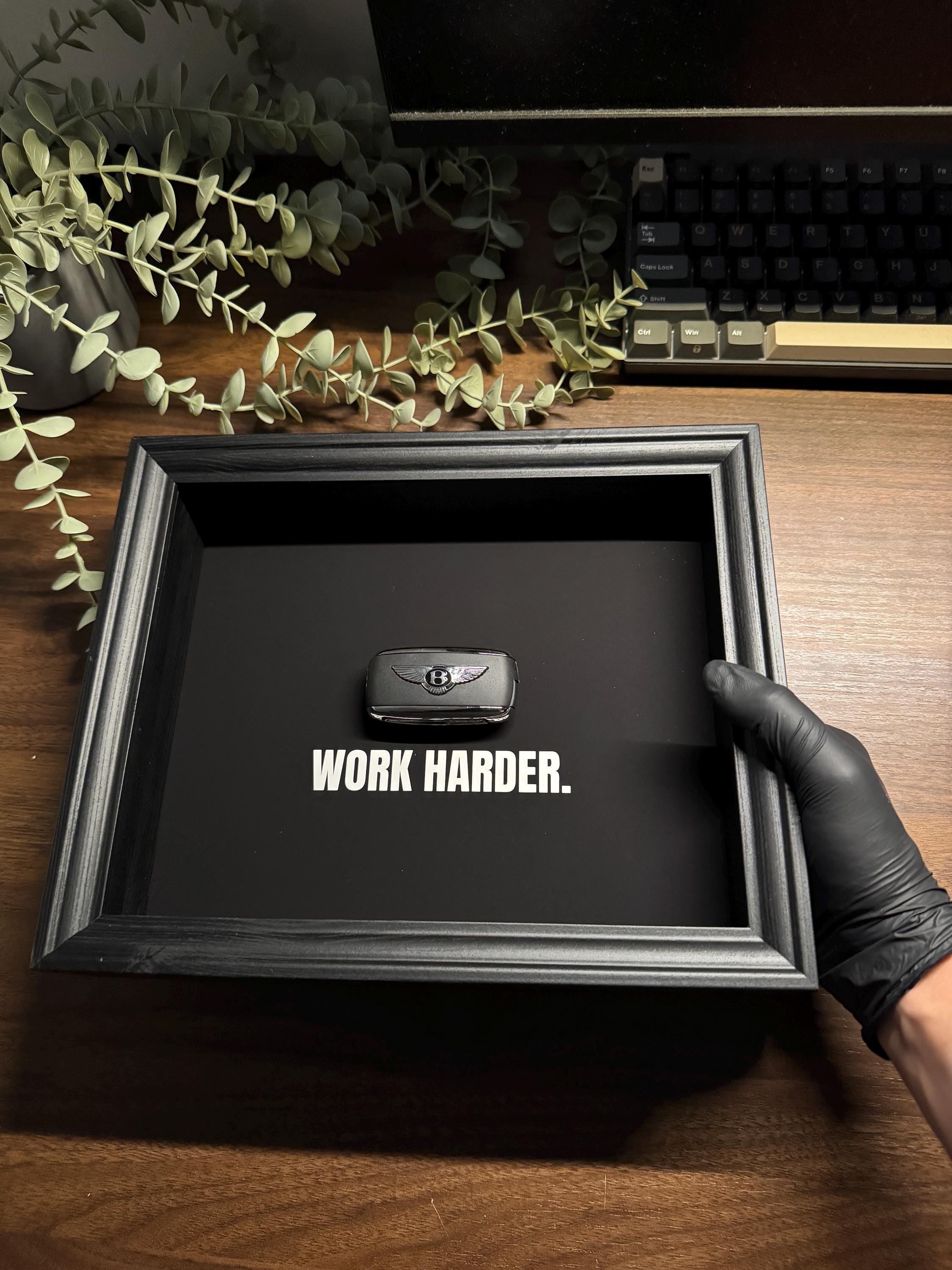Bentley Key Frame – WORK HARDER