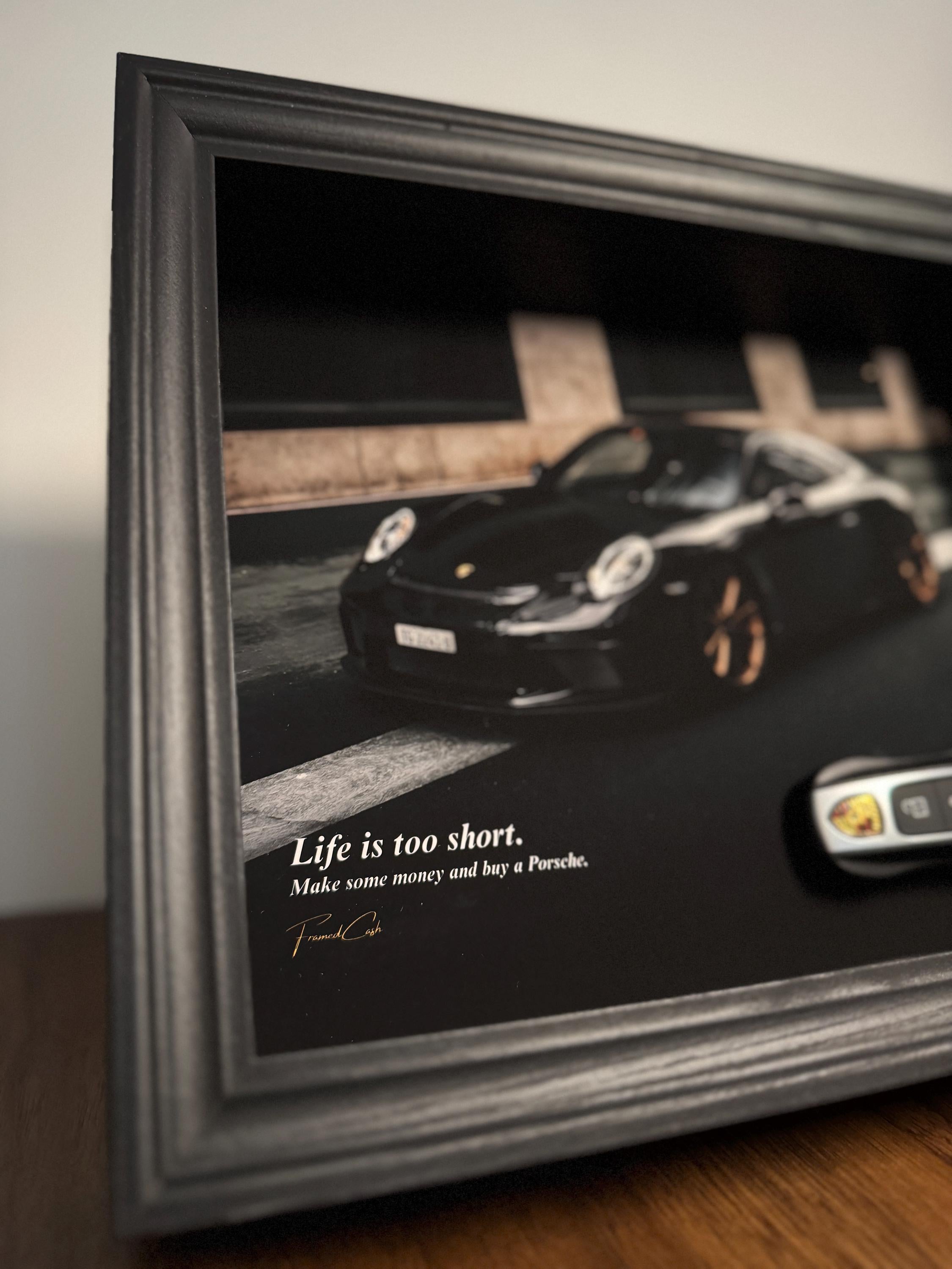 Life Is Too Short – Porsche Key Frame