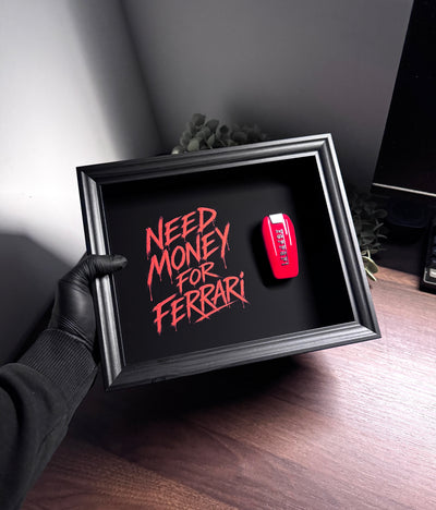 NEED MONEY FOR FERRARI