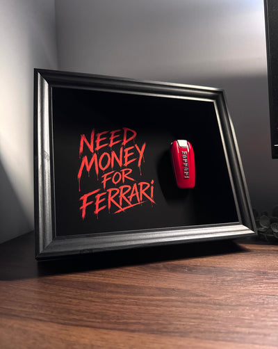 NEED MONEY FOR FERRARI