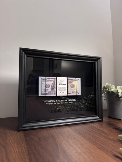 The Money Is Already Printed Frame - USD Edition