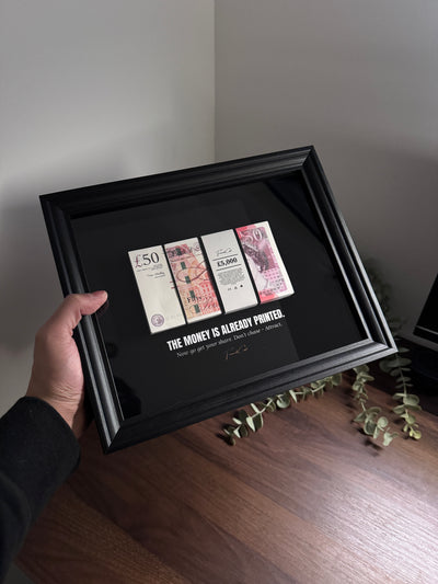 The Money Is Already Printed Frame - GBP Edition