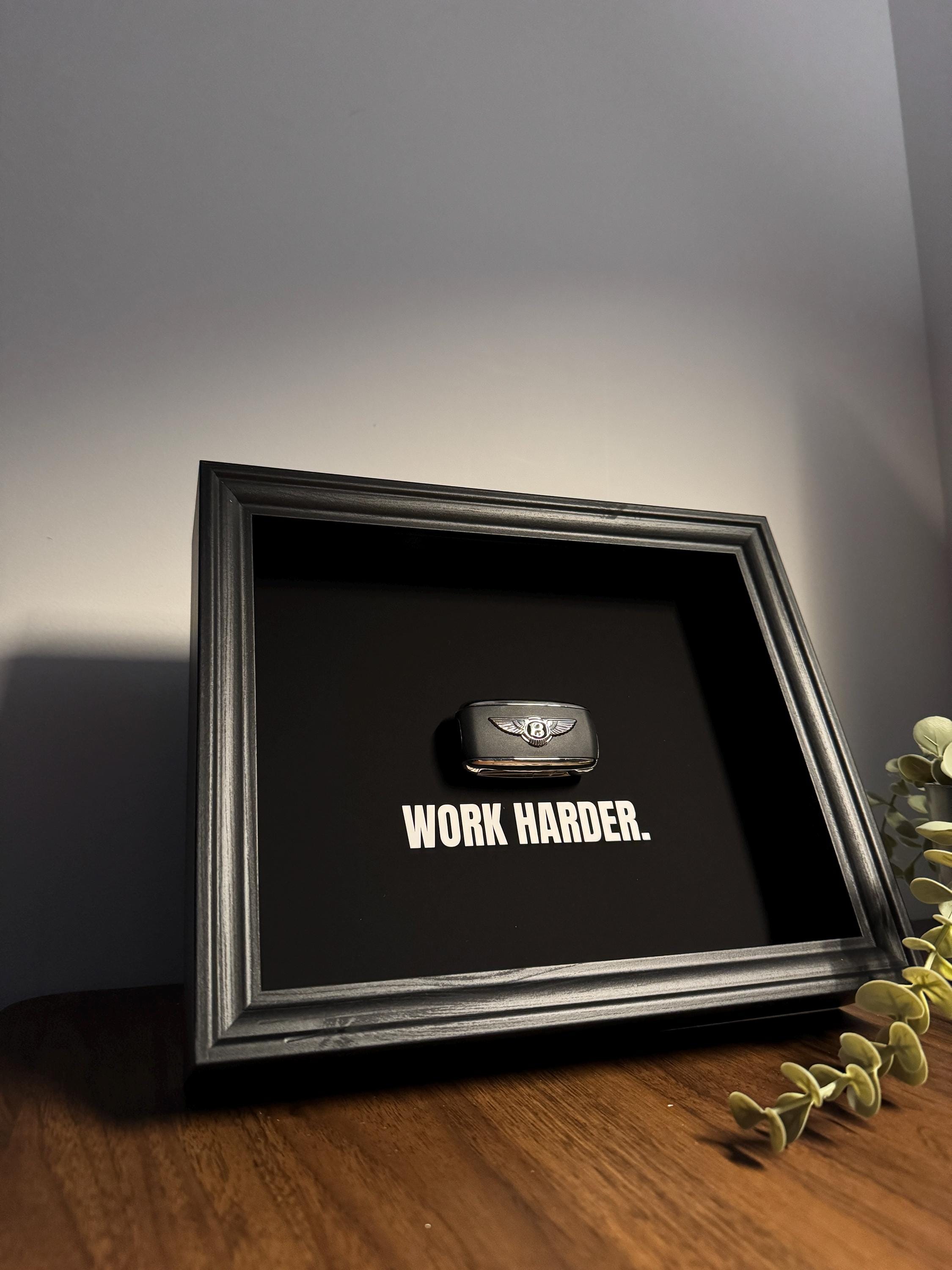 Bentley Key Frame – WORK HARDER