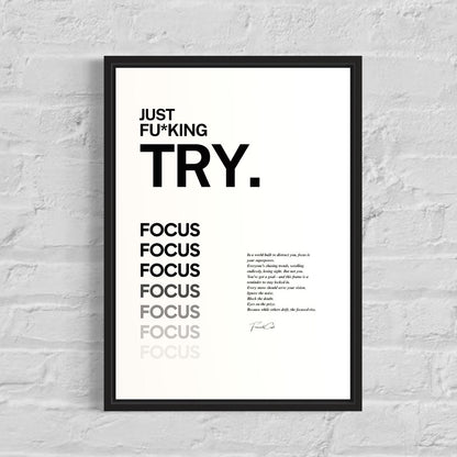 Just Fu*king Try. Focus Poster Framed (A3 Size)