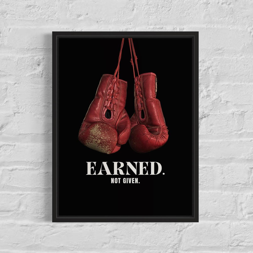 Earned. Not Given. - Motivational Poster Frame (A3)