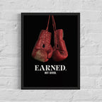 Earned. Not Given. - Motivational Poster Frame (A3)