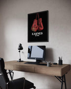Earned. Not Given. - Motivational Poster Frame (A3)