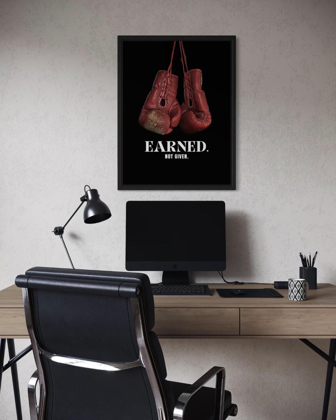 Earned. Not Given. - Motivational Poster Frame (A3)