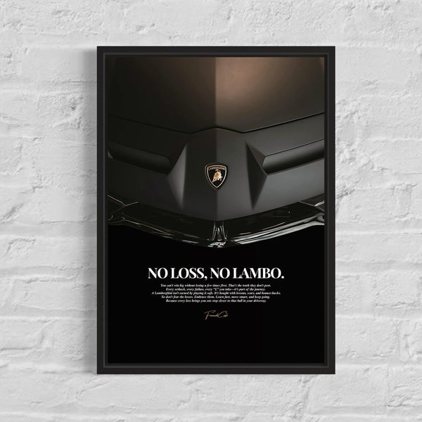 Motivational Poster Frame – "No Loss, No Lambo." – 42x30cm (A3 Size) | FramedCash
