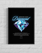 Pressure Makes Diamond – Wall Art Poster Frame (A3)