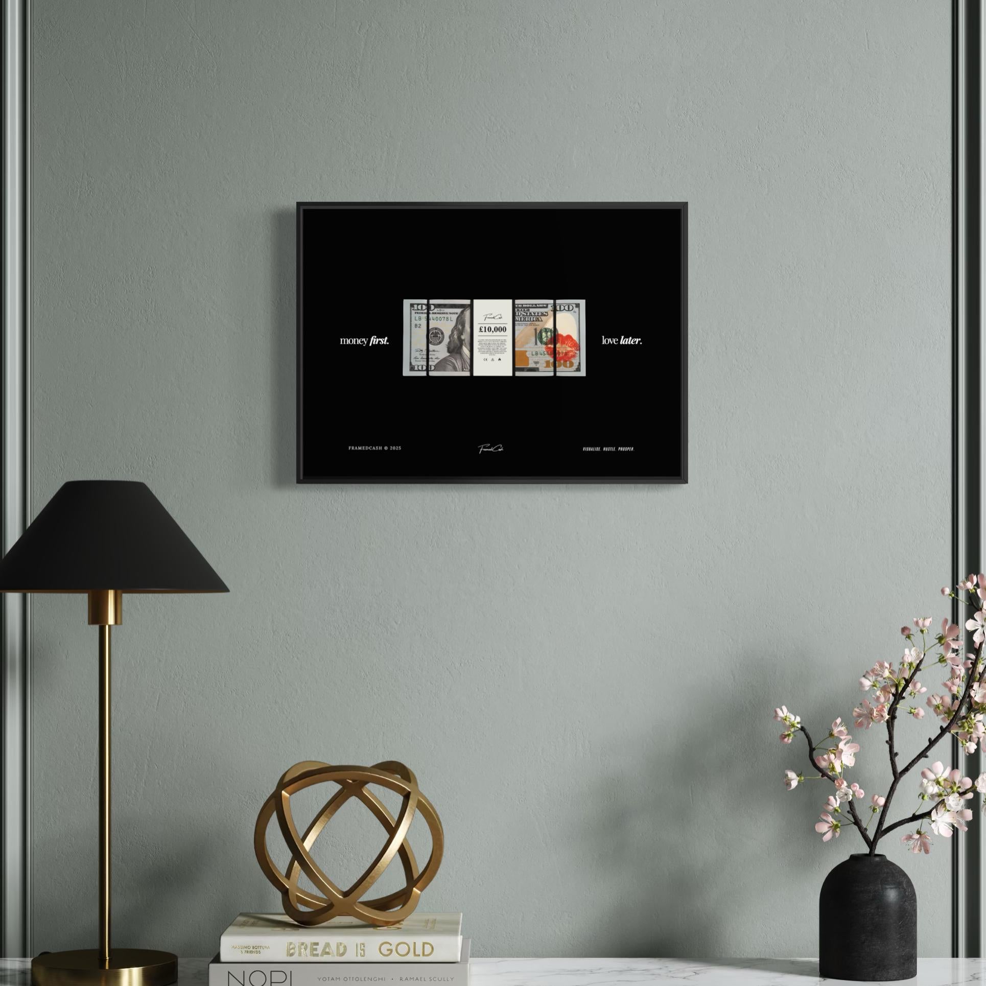 Money First. Love Later. - Framed Poster (A3 Size)