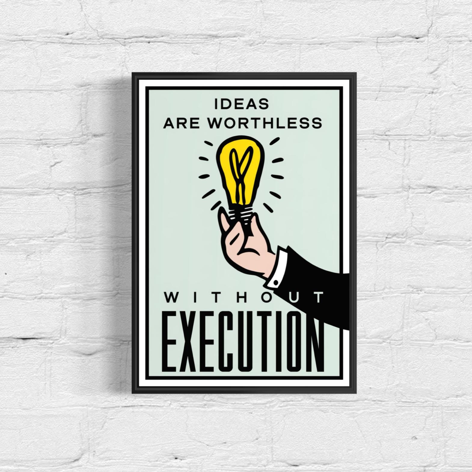 Motivational Poster Framed - Ideas Are Worthless Without Execution – Monopoly Edition (A3 Size)